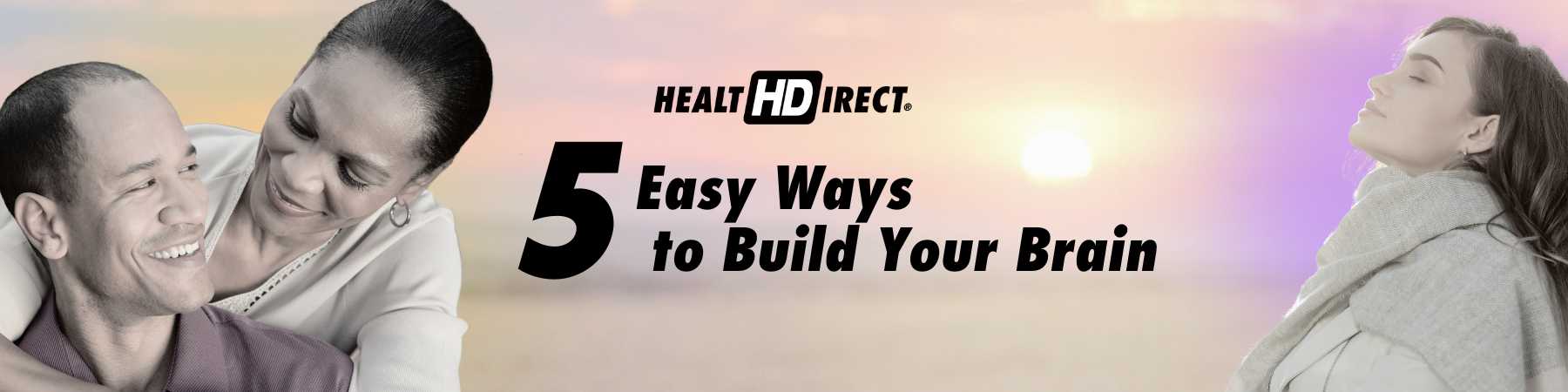 Build Your Brain and Keep It Healthy with these 5 easy tipsour Brain and Keep It Healthy with these 5 easy tips