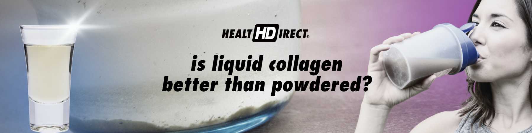 Which is better: Liquid or powdered collagen?